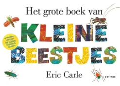 Eric Carle Het Grote Boek Van Kleine Beestjes|wehkamp Shop