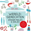 Karin Luiten Koken Met Karin: Wereldgerechten Zonder Pakjes & Zakjes|wehkamp Sale