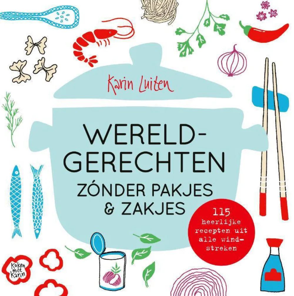 Karin Luiten Koken Met Karin: Wereldgerechten Zonder Pakjes & Zakjes|wehkamp Sale